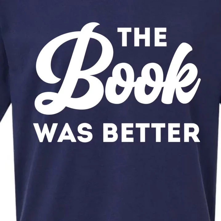 The Book Was Better Funny Author Lover Gift Sueded Cloud Jersey T-Shirt