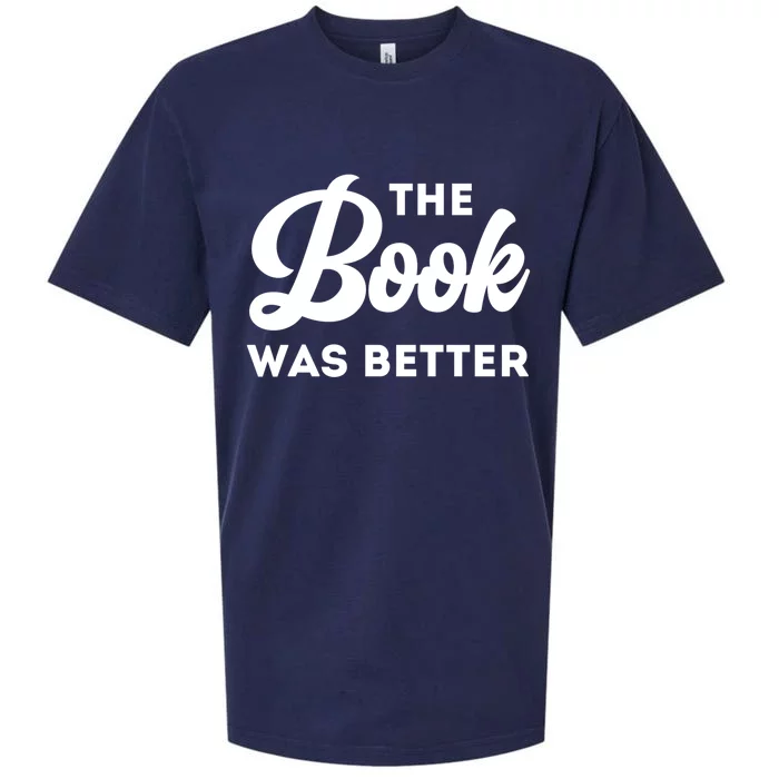 The Book Was Better Funny Author Lover Gift Sueded Cloud Jersey T-Shirt