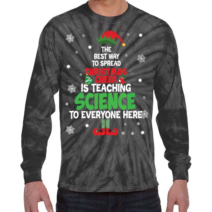 The Best Way To Spread Christmas Cheer Is Teaching Science Tie-Dye Long Sleeve Shirt