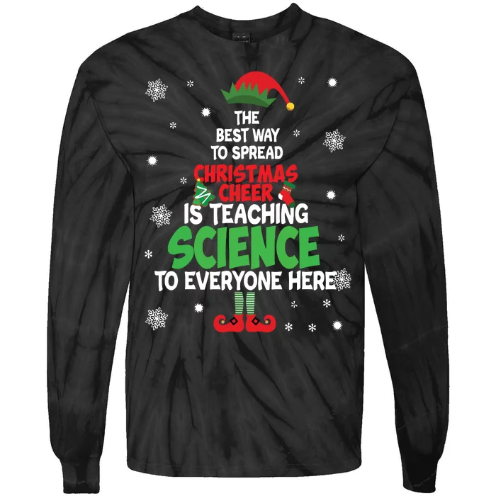 The Best Way To Spread Christmas Cheer Is Teaching Science Tie-Dye Long Sleeve Shirt