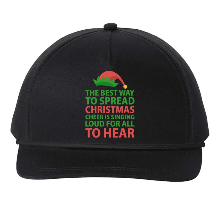 The Best Way To Spread Christmas Cheer Is Singing Loud For All To Hear Snapback Five-Panel Rope Hat