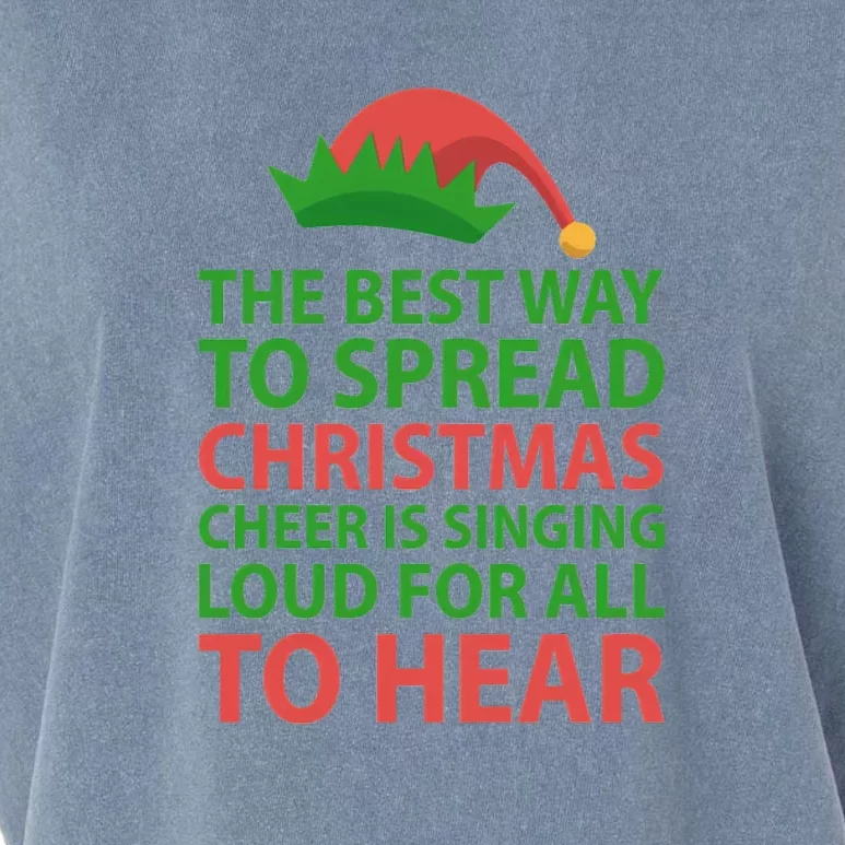 The Best Way To Spread Christmas Cheer Is Singing Loud For All To Hear Garment-Dyed Women's Muscle Tee