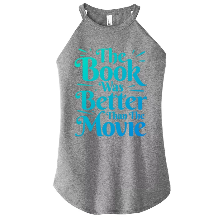 The Book Was Better Than The Movie Booklover Cute Gift Women’s Perfect Tri Rocker Tank