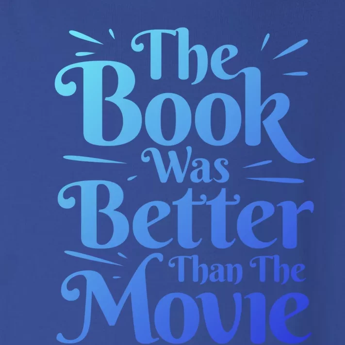 The Book Was Better Than The Movie Booklover Cute Gift Toddler Long Sleeve Shirt