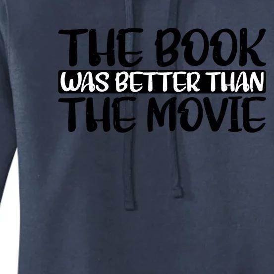 The Book Was Better Than The Movie Gift Women's Pullover Hoodie