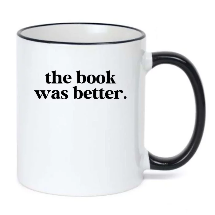 The Book Was Better Than The Movie Funny Reading Lover Funny Gift Black Color Changing Mug