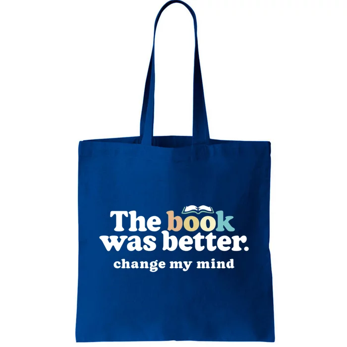 The Book Was Better Funny Reading Quote For Book Lovers Gift Tote Bag