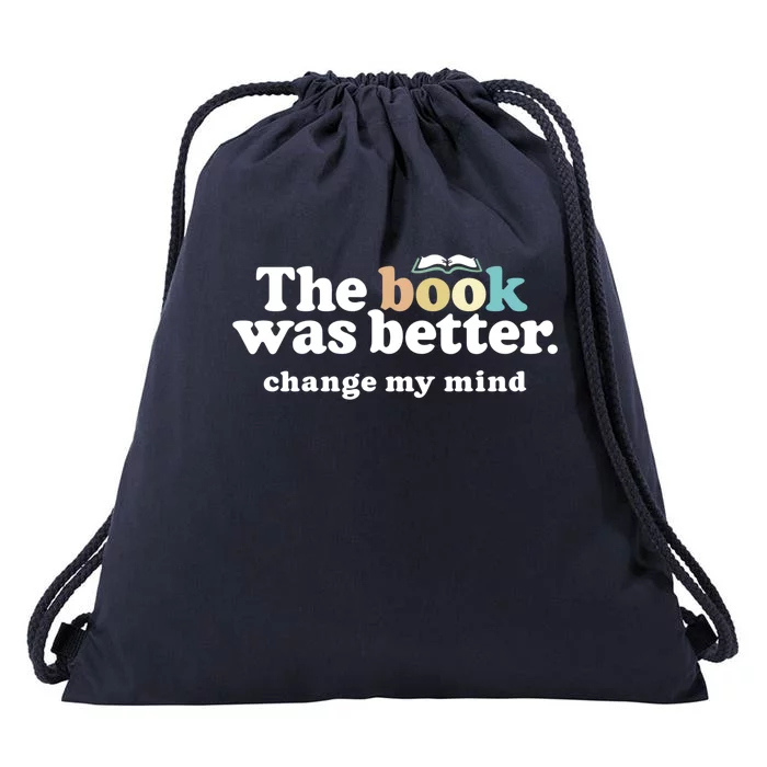 The Book Was Better Funny Reading Quote For Book Lovers Gift Drawstring Bag