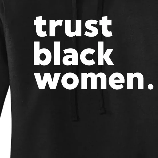 Trust Black Women Women's Pullover Hoodie