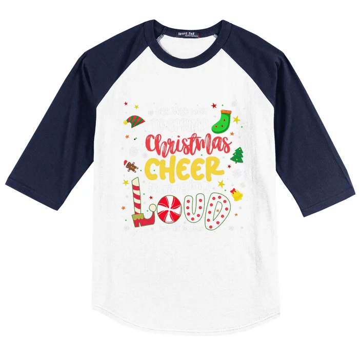 The Best Way To Spread Christmas Cheer Is Singing Loud Xmas Baseball Sleeve Shirt