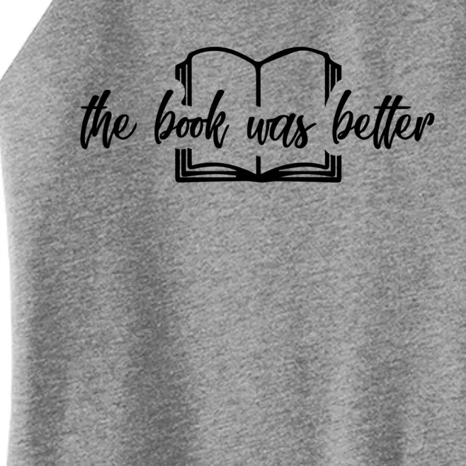 The Book Was Better Funny Reader Gift Women’s Perfect Tri Rocker Tank