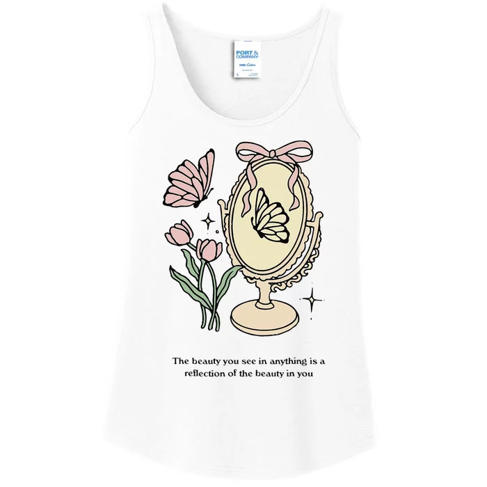 The Beauty You See In Anything Is A Reflection Funny Design Ladies Essential Tank