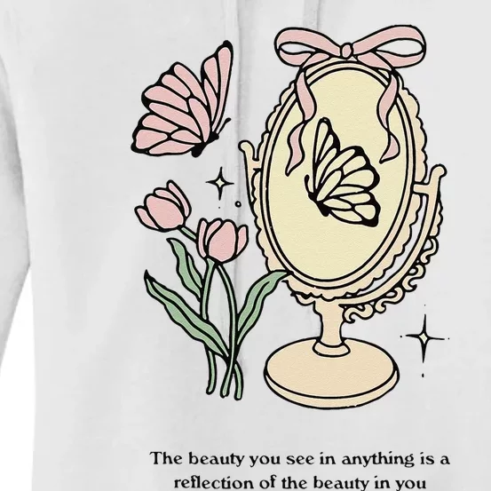 The Beauty You See In Anything Is A Reflection Funny Design Women's Pullover Hoodie