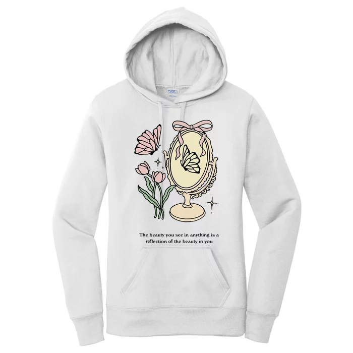 The Beauty You See In Anything Is A Reflection Funny Design Women's Pullover Hoodie