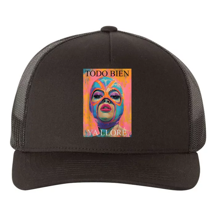 Todo Bien Ya Lloré Luchadora Yupoong Adult 5-Panel Trucker Hat