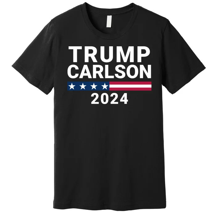 Trump Carlson 2024 President Election Pro America Us Flag Trumpcarlson Campaign Premium T-Shirt