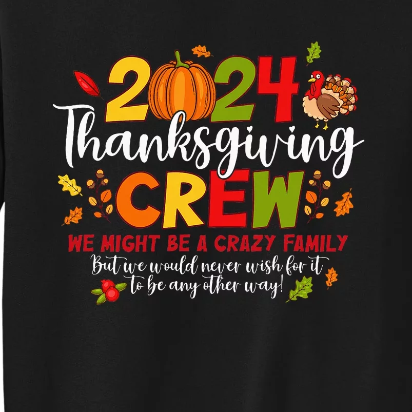 Thanksgiving Crew 2024 Family Matching Fall Autumn Women Tall Sweatshirt