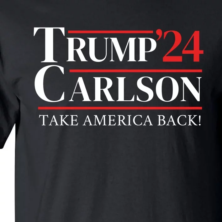 Trump Carlson 2024 Take America Back Tall T-Shirt