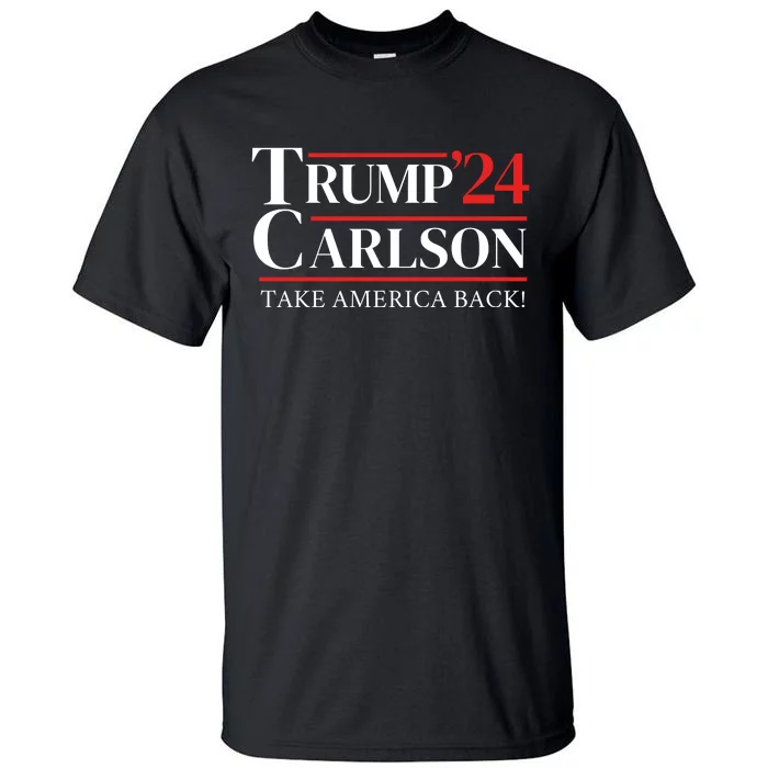 Trump Carlson 2024 Take America Back Tall T-Shirt