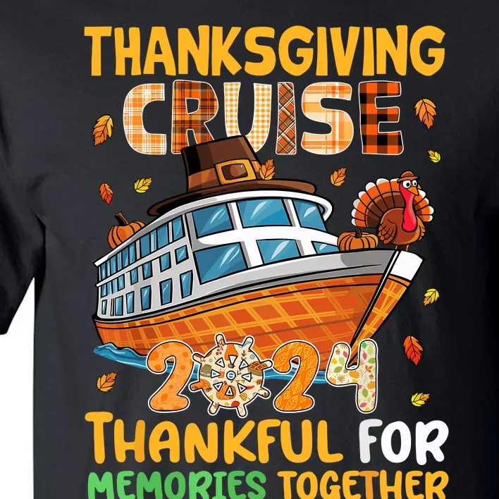 Thanksgiving Cruise 2024 Thankful Family Memories Together Tall T-Shirt