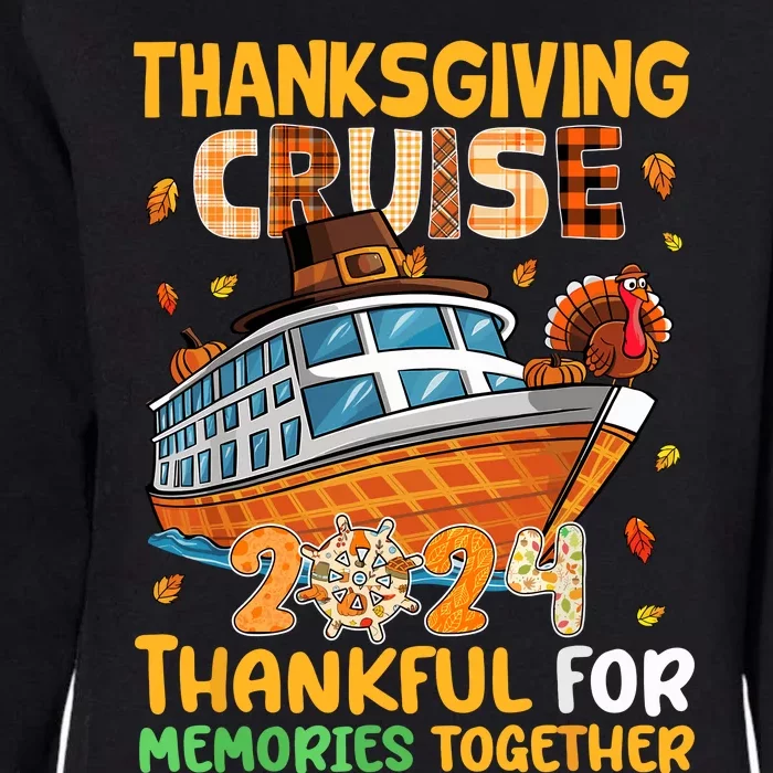 Thanksgiving Cruise 2024 Thankful Family Memories Together Womens California Wash Sweatshirt