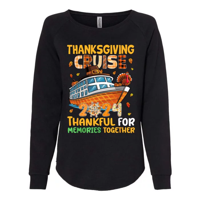 Thanksgiving Cruise 2024 Thankful Family Memories Together Womens California Wash Sweatshirt