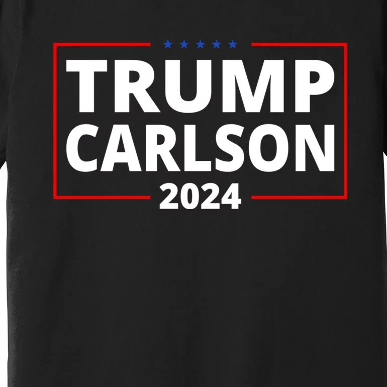 Trump Carlson 2024 President Election Pro America Premium T-Shirt