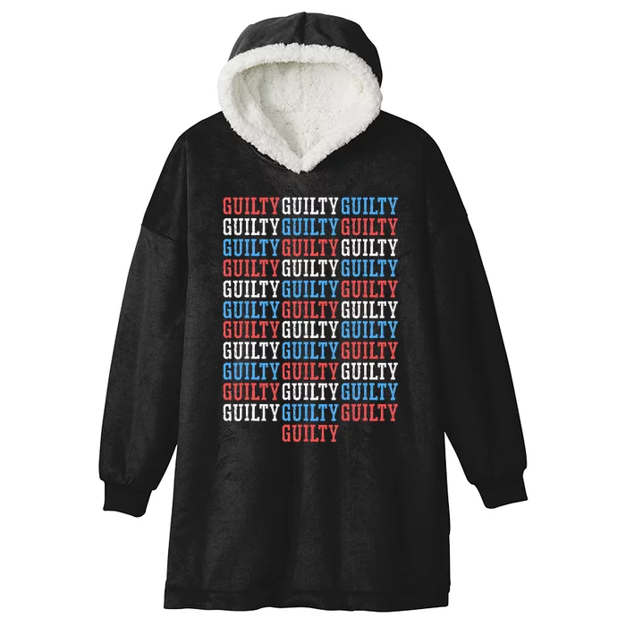 Trump Convicted 34 Felony Crimes Hooded Wearable Blanket