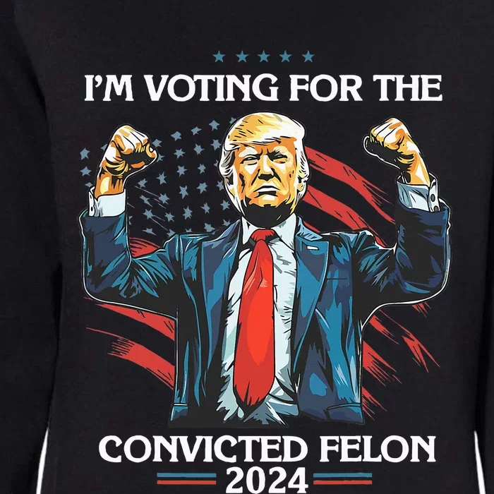 Trump Convict 45 IM Voting For A Convicted Felon Womens California Wash Sweatshirt