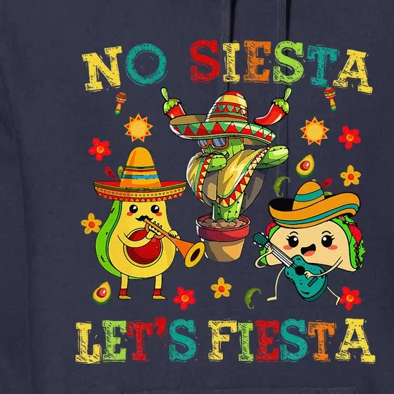 Taco Cinco 5 De Mayo No Siesta Let Fiesta Funny Premium Hoodie