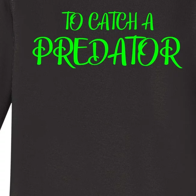 To Catch A Predator Dateline Baby Long Sleeve Bodysuit