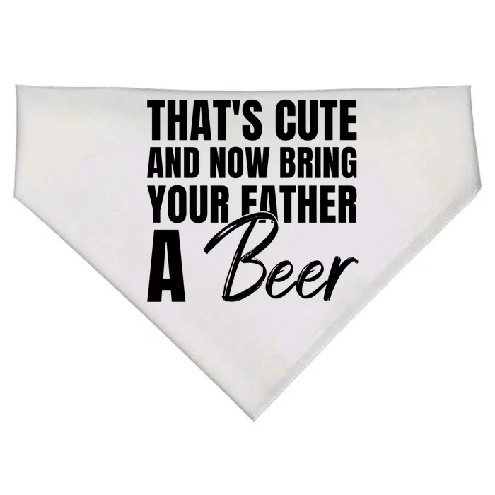 Thats Cute And Now Bring Your Father A Beer Gift USA-Made Doggie Bandana