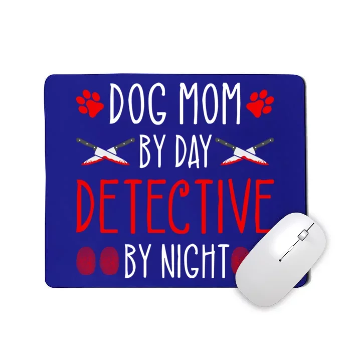 True Crime And Dogs Dog Mom Detective Murder Show Murderino Gift Mousepad