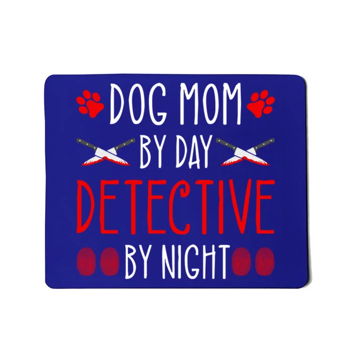 True Crime And Dogs Dog Mom Detective Murder Show Murderino Gift Mousepad