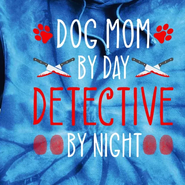 True Crime And Dogs Dog Mom Detective Murder Show Murderino Gift Tie Dye Hoodie