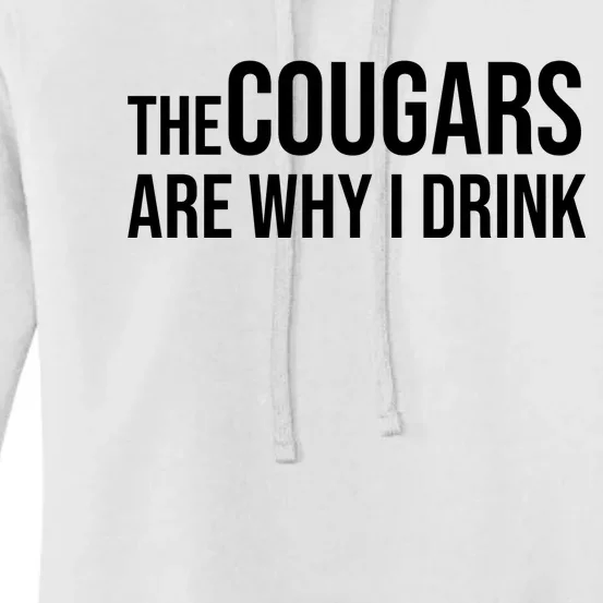 The Cougars Are Why I Drink Women's Pullover Hoodie