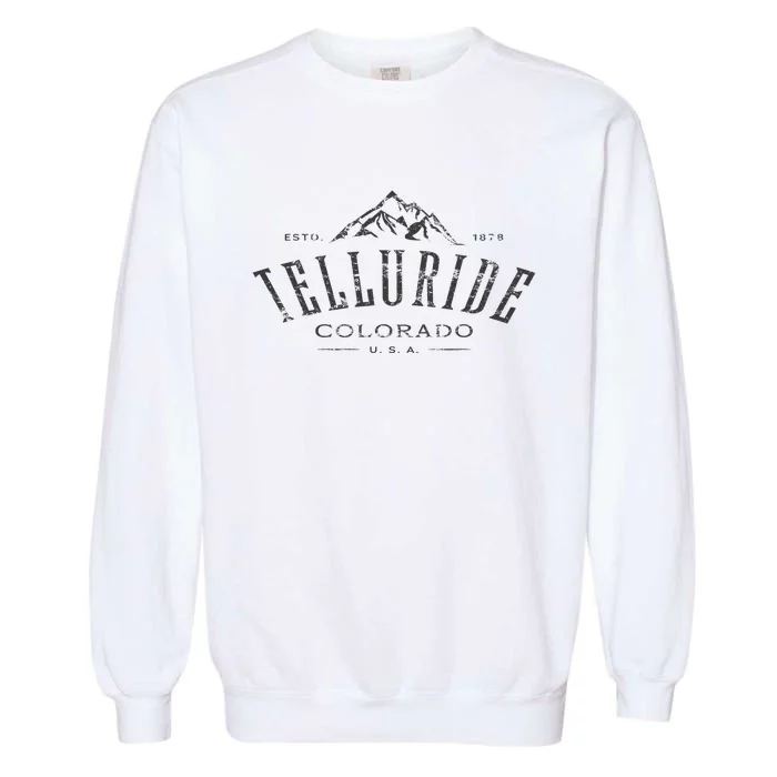 Telluride Colorado Awesome Mountain Design Souvenir Garment-Dyed Sweatshirt