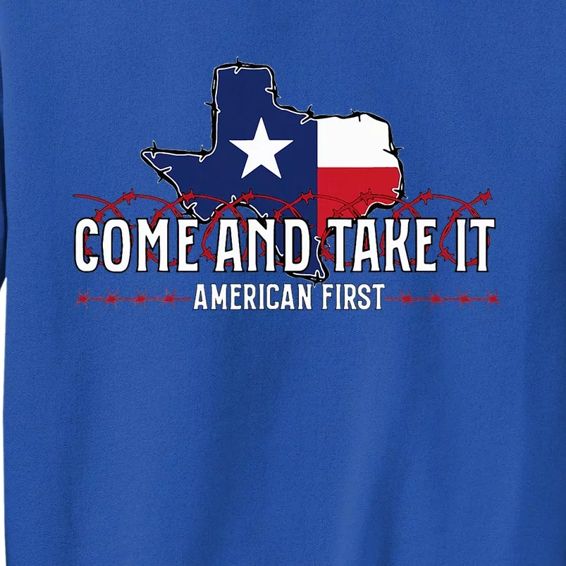 Texas Come And Take It Tall Sweatshirt