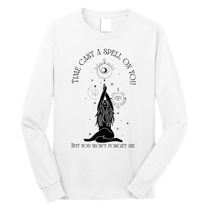 Time Cast A Spell On You But You WonT Forget Me Long Sleeve Shirt