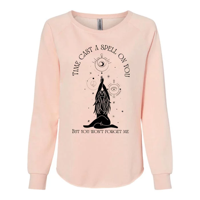 Time Cast A Spell On You But You WonT Forget Me Womens California Wash Sweatshirt