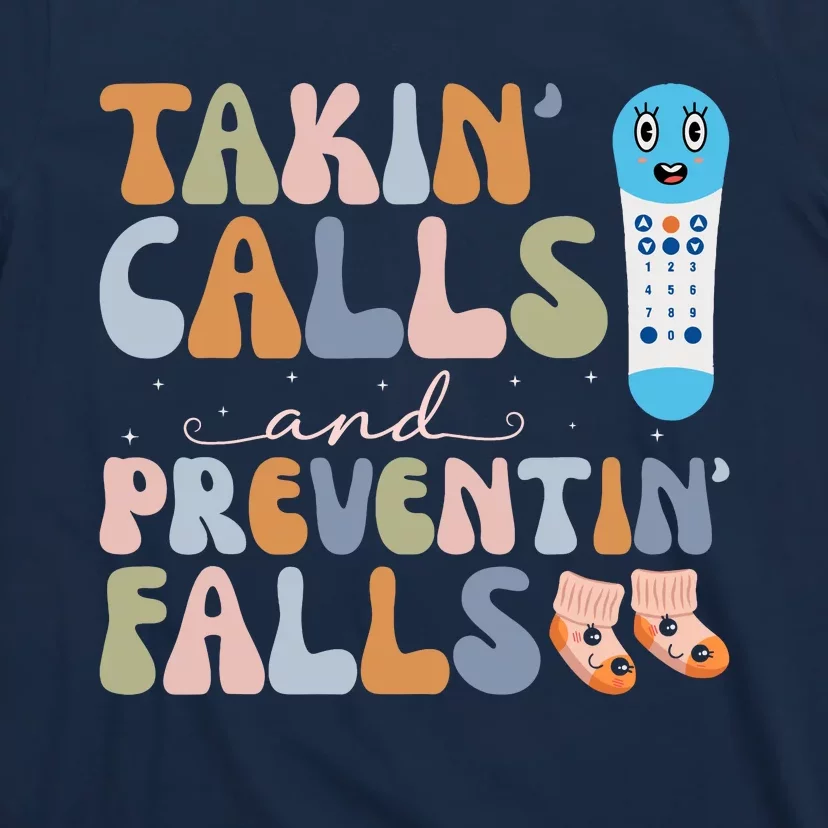 Takin Calls And Preventin Falls Thanksgiving Nurse T-Shirt