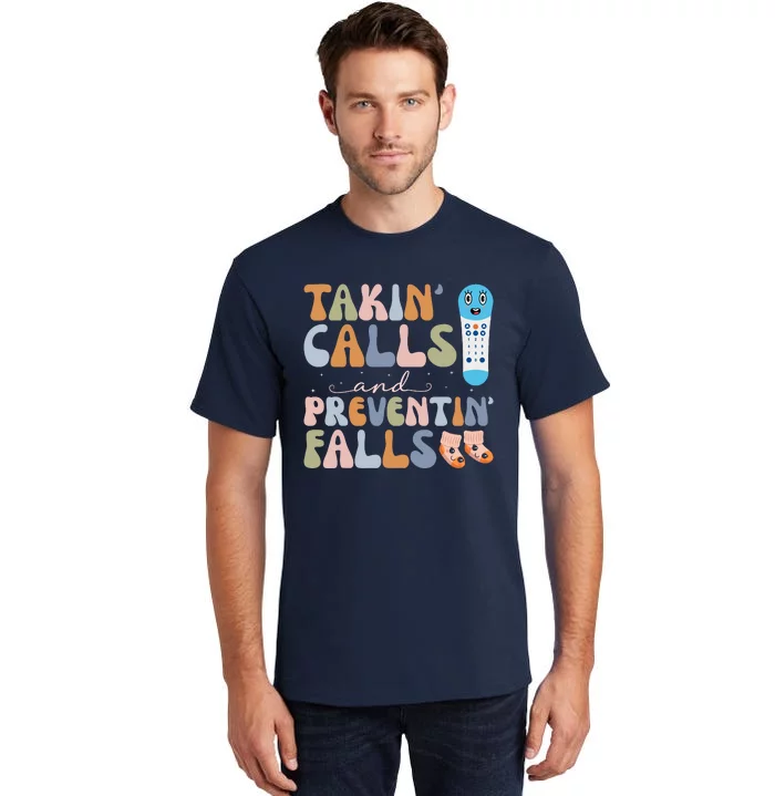 Takin Calls And Preventin Falls Thanksgiving Nurse Tall T-Shirt