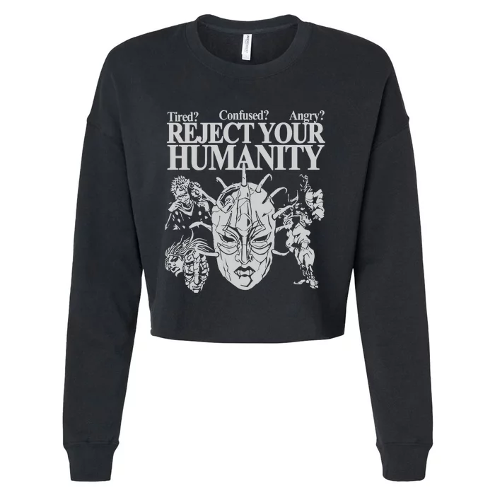 Tired Confused Angry Reject Your Humanity Cropped Pullover Crew