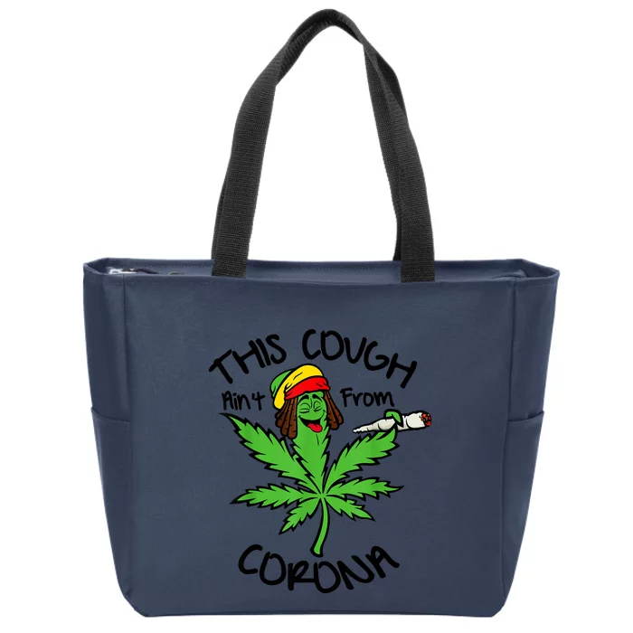 This Cough Ain't From Corona Weed Joke Cannabis 420 Stoner Zip Tote Bag