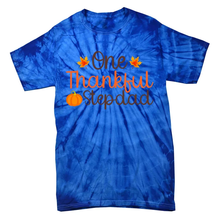 Thanksgiving Costume Autumn Theme One Thankful Stepdad Cool Gift Tie-Dye T-Shirt