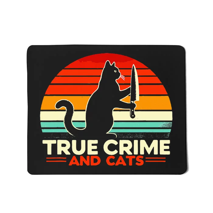 True Crime And Cats Mousepad