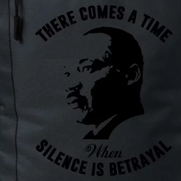 There Comes A Time When Silence Is Betrayal Daily Commute Backpack