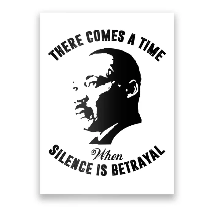 There Comes A Time When Silence Is Betrayal Poster