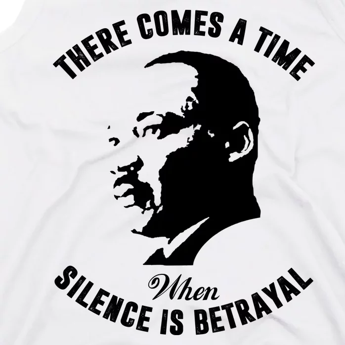 There Comes A Time When Silence Is Betrayal Tank Top