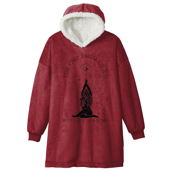 Time Cast A Spell On You But You WonT Forget Me Hooded Wearable Blanket